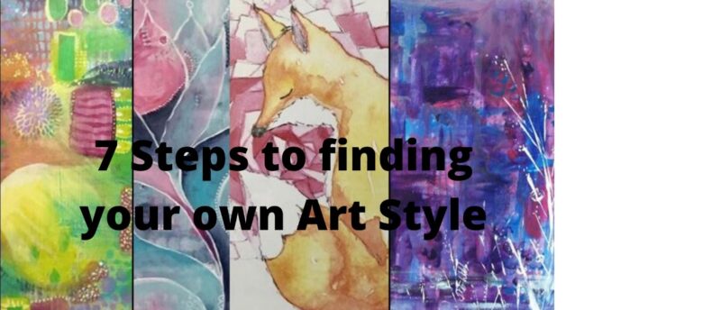 7 Steps to finding your own art style